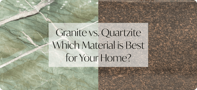 Granite vs. Quartzite_ Which Material is Best for Your Home_